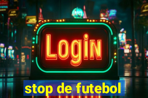 stop de futebol